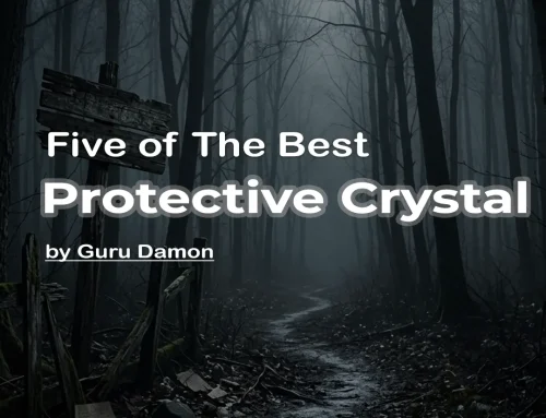 Top 5 Protection Crystals recommended by Guru Damon